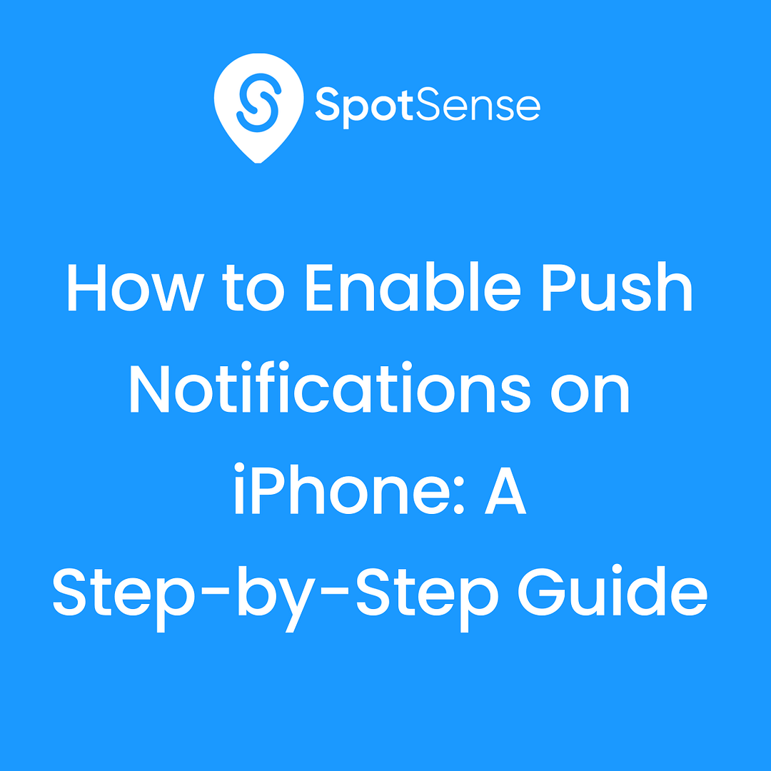 How To Enable Push Notifications On Iphone A Step By Step Guide