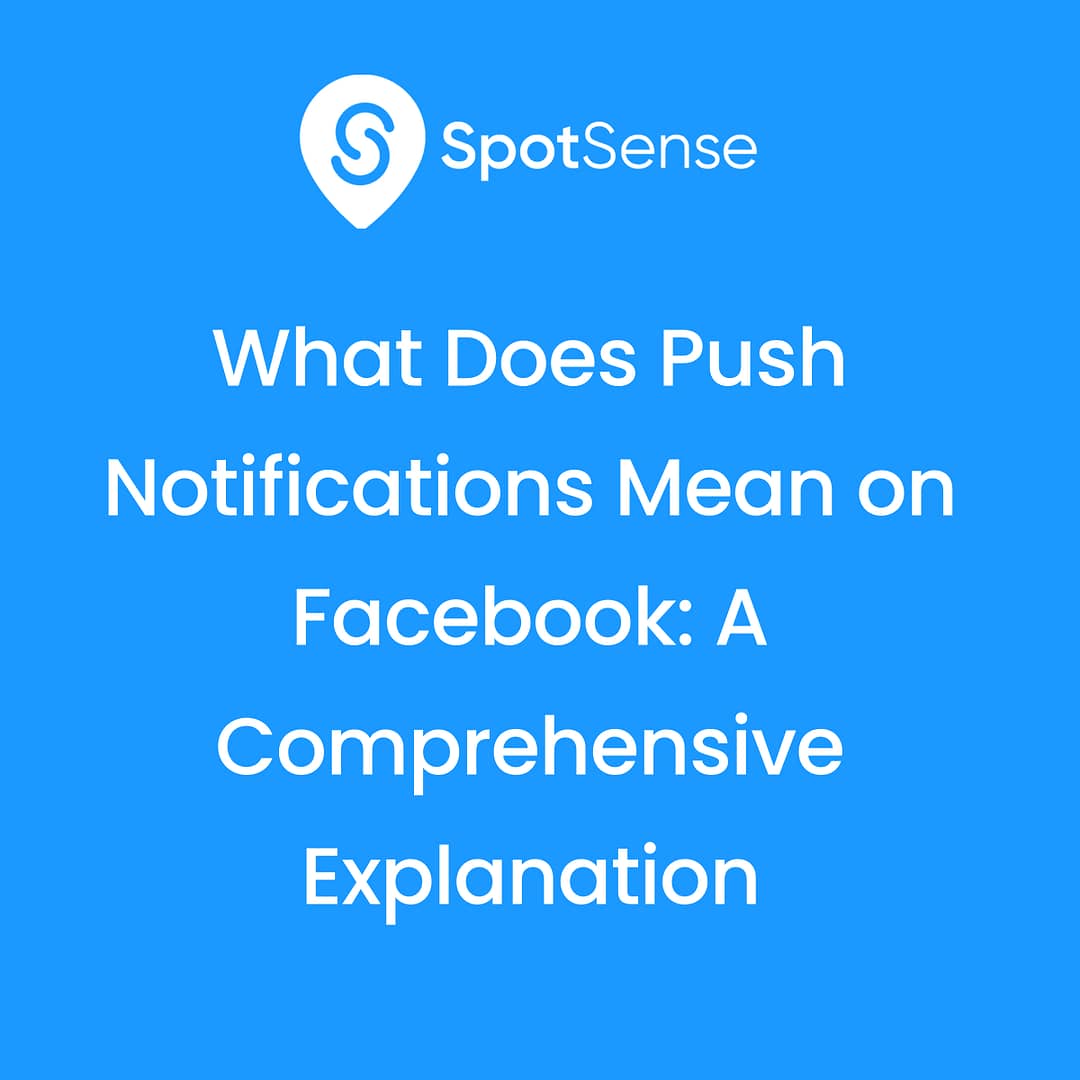what-does-push-notifications-mean-on-facebook-a-comprehensive