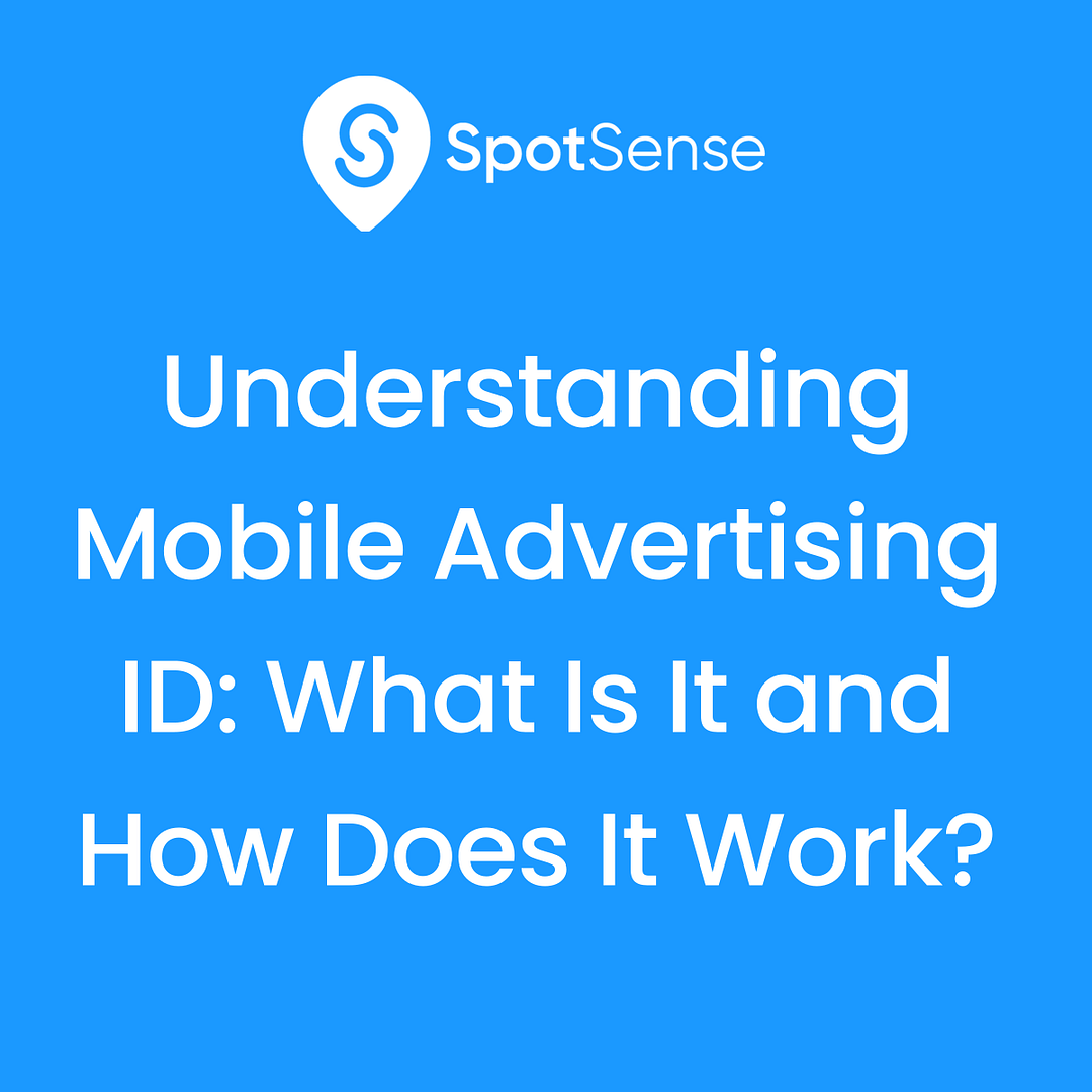 understanding-mobile-advertising-id-what-is-it-and-how-does-it-work